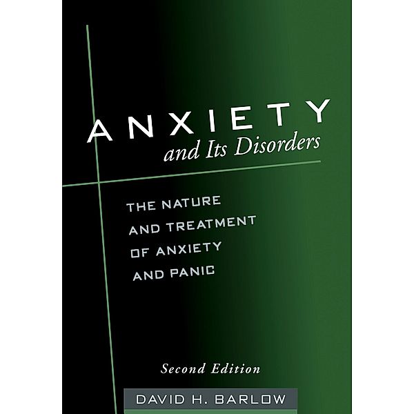 Anxiety and Its Disorders, David H. Barlow