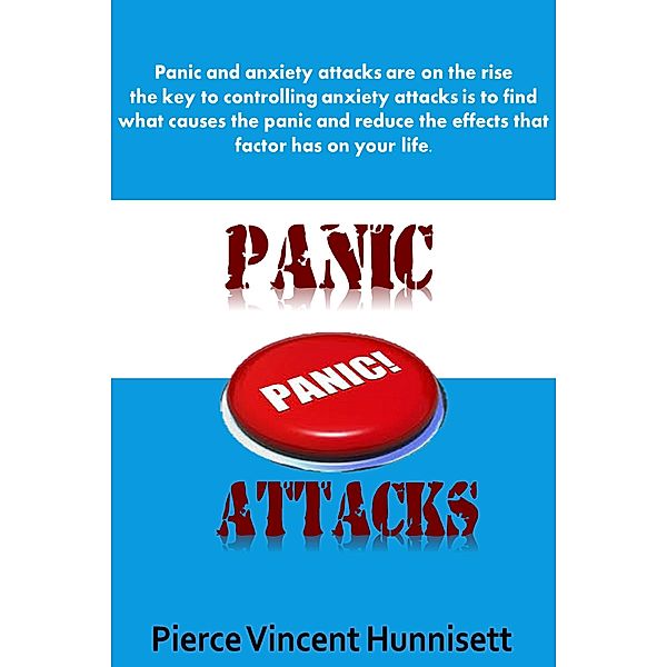 Anxiety and Panic Attacks, Pierce Vicent Hunnisett