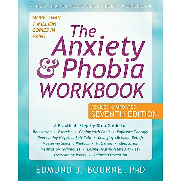 Anxiety and Phobia Workbook, Edmund J. Bourne