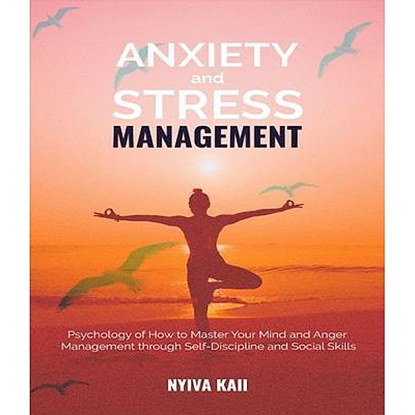 Anxiety And Stress  Management, Nyvia Kaii