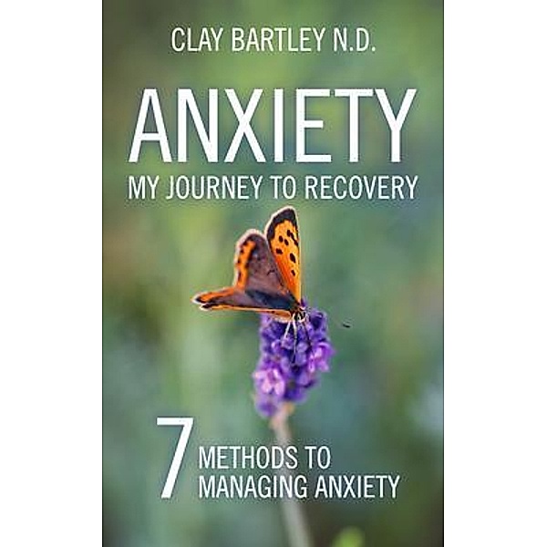 Anxiety / Clay Edward Bartley, Clay Bartley N. D.