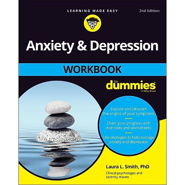 Anxiety & Depression Workbook For Dummies, Laura L. Smith