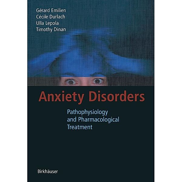 Anxiety Disorders, Gerard Emilien, Cecile Durlach, Ulla Lepola, Timothy Dinan