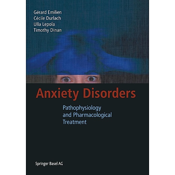 Anxiety Disorders, Gerard Emilien, Cecile Durlach, Ulla Lepola, Timothy Dinan