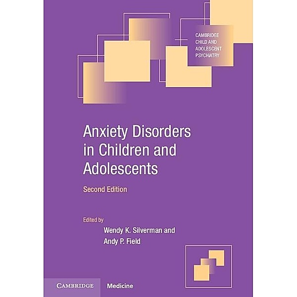 Anxiety Disorders in Children and Adolescents / Cambridge Child and Adolescent Psychiatry