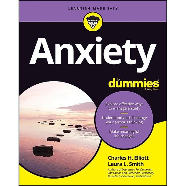 Anxiety For Dummies, Charles H. Elliott, Laura L. Smith