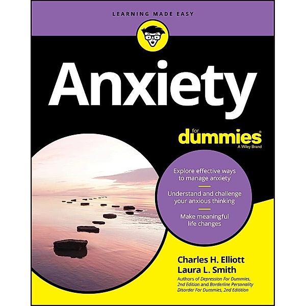 Anxiety For Dummies, Charles H. Elliott, Laura L. Smith