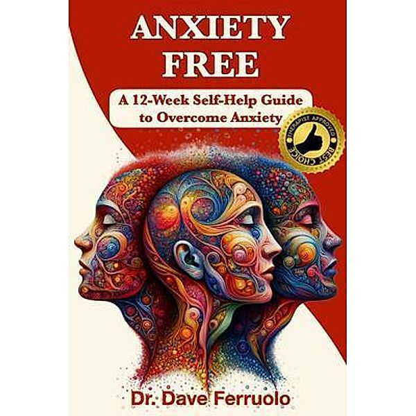ANXIETY FREE, Dave Ferruolo