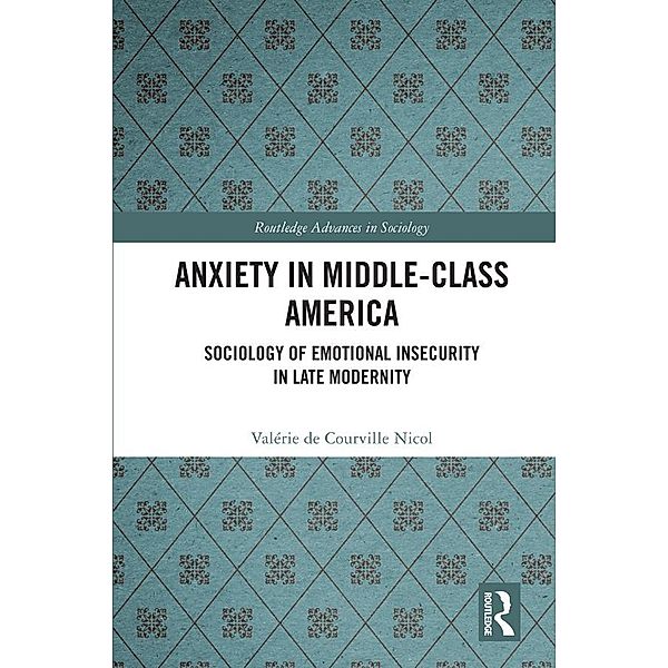 Anxiety in Middle-Class America, Valérie de Courville Nicol