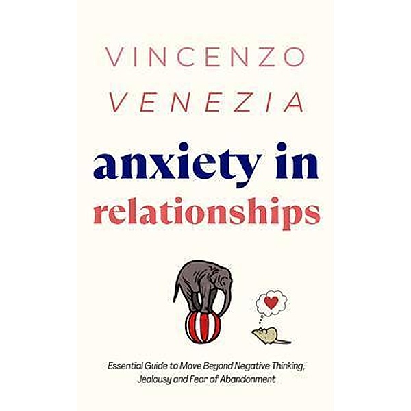 Anxiety in Relationships, Vincenzo Venezia