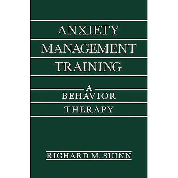 Anxiety Management Training, Richard M. Suinn