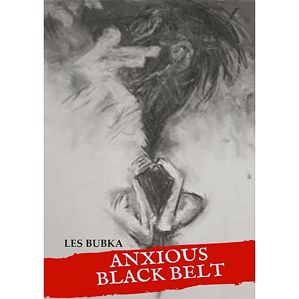 Anxious Black Belt, Les Bubka
