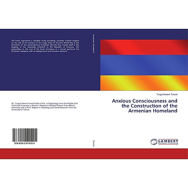 Anxious Consciousness and the Construction of the Armenian Homeland, Turgut Kerem Tuncel