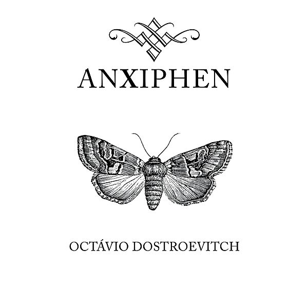 Anxiphen, Octávio Dostroevitch