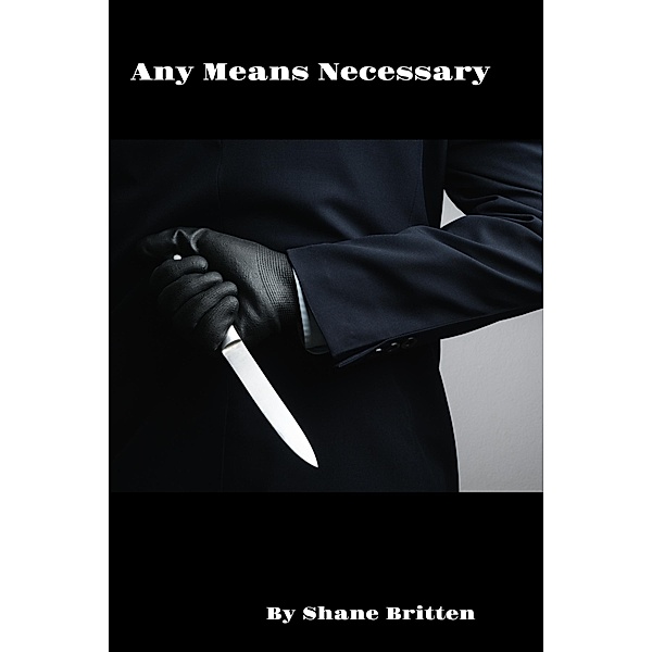 Any Means Necessary, Shane Britten
