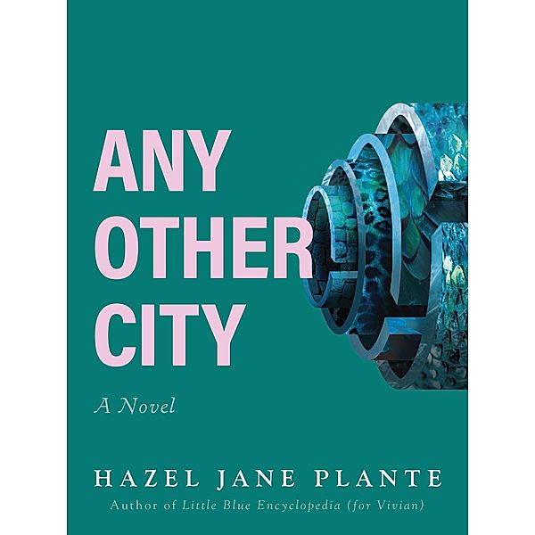 Any Other City, Hazel Jane Plante