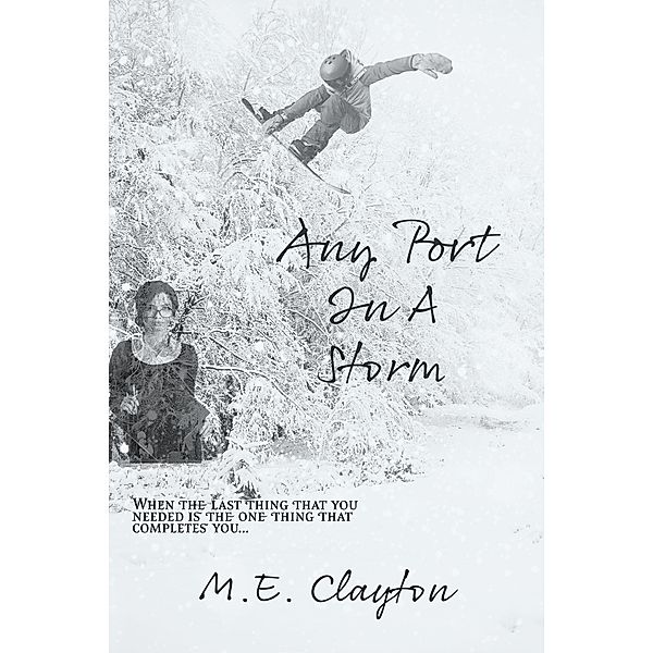 Any Port in A Storm (The Storm Series, #3) / The Storm Series, M. E. Clayton