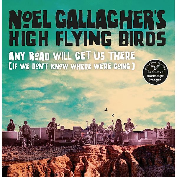 Any Road Will Get Us There (If We Don't Know Where We're Going), Noel Gallagher