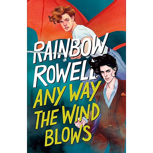 Any Way the Wind Blows, Rainbow Rowell