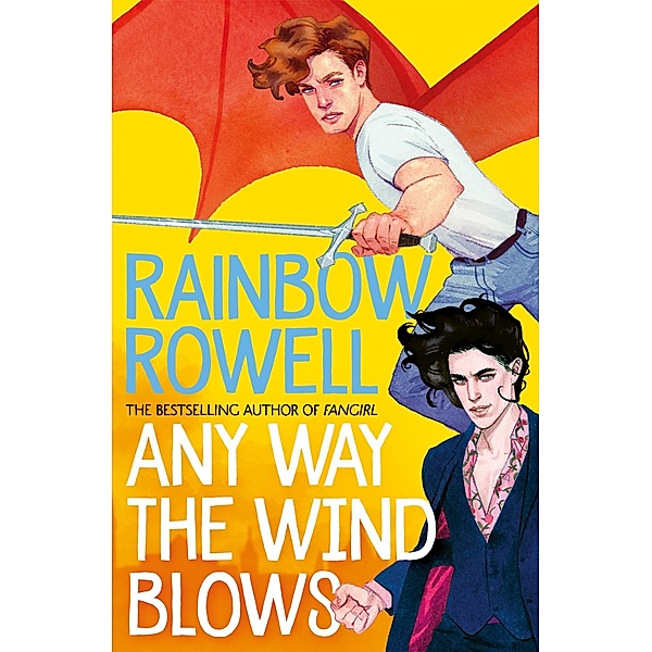 Any Way the Wind Blows / Simon Snow Trilogy Bd.3, Rainbow Rowell