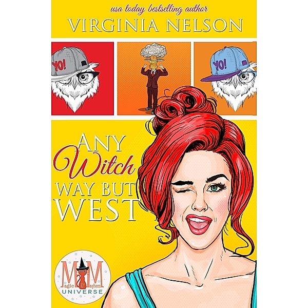 Any Witch Way But West: Magic and Mayhem, Virginia Nelson