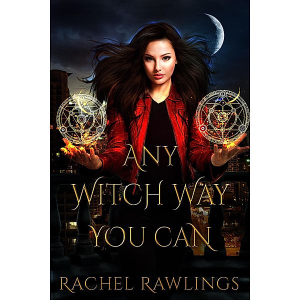 Any Witch Way You Can, Rachel Rawlings