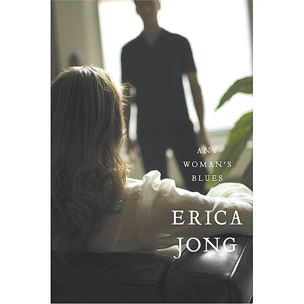 Any Woman's Blues, Erica Jong