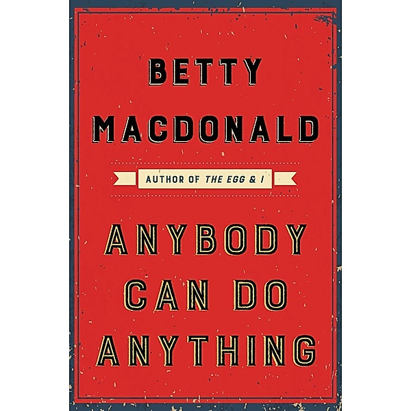 Anybody Can Do Anything, Betty MacDonald