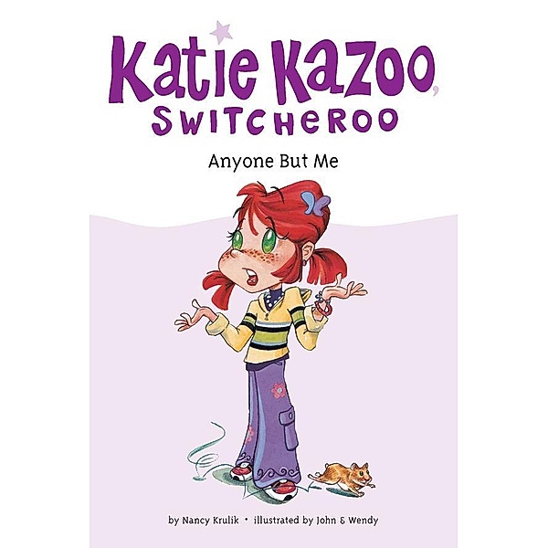 Anyone But Me #1 / Katie Kazoo, Switcheroo Bd.1, Nancy Krulik