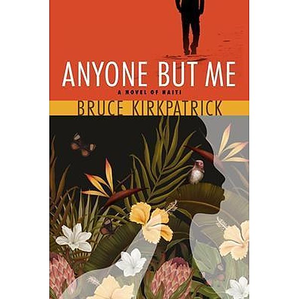 Anyone But Me, Bruce Kirkpatrick