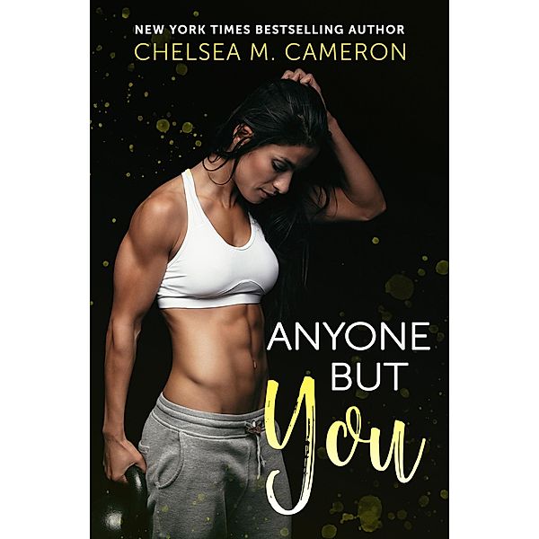 Anyone but You, Chelsea M. Cameron