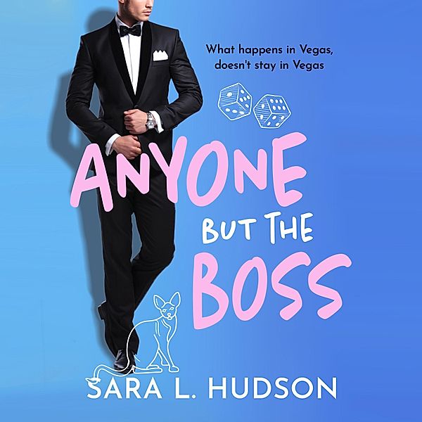 Anyone But You Series - 2 - Anyone But The Boss, Sara L. Hudson