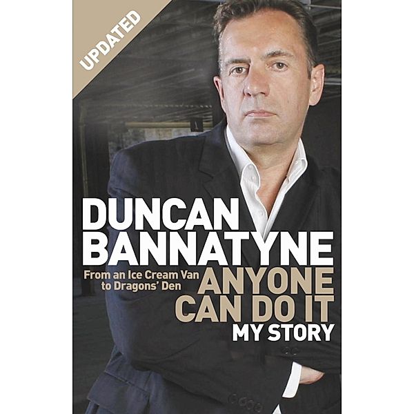 Anyone Can Do It, Duncan Bannatyne