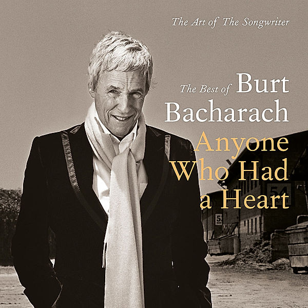 Anyone Who Had A Heart - The Art Of The Songwriter, Burt Bacharach