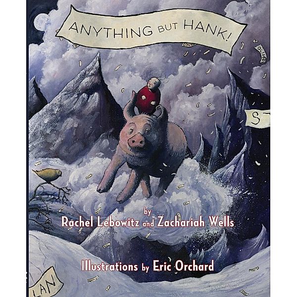 Anything But Hank, Rachel Lebowitz, Zachariah Wells