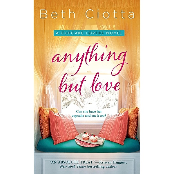 Anything But Love / The Cupcake Lovers Bd.3, Beth Ciotta