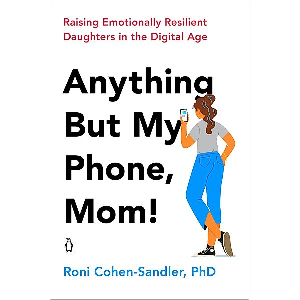 Anything But My Phone, Mom!, Roni Cohen-Sandler
