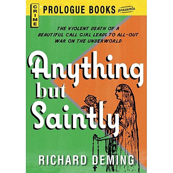 Anything But Saintly, Richard Deming