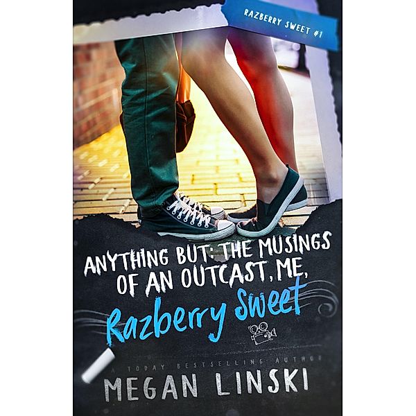 Anything But: The Musings of an Outcast, Me, Razberry Sweet / Razberry Sweet, Megan Linski