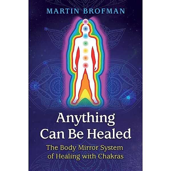 Anything Can Be Healed, Martin Brofman