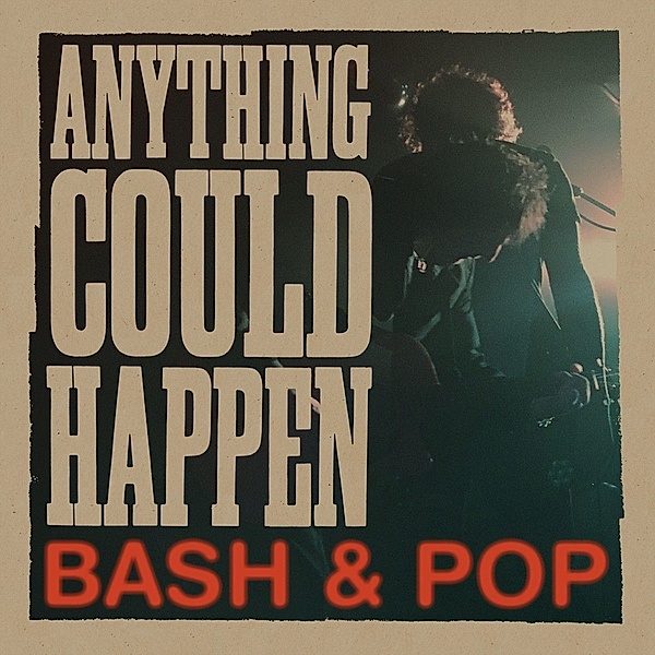 Anything Could Happen (Vinyl), Bash & Pop