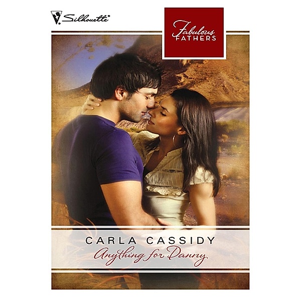 Anything for Danny (Fabulous Fathers, Book 21) / Mills & Boon, Carla Cassidy