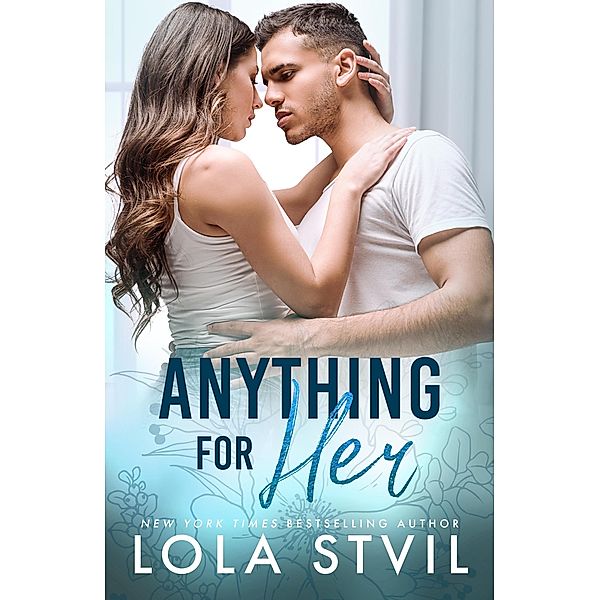 Anything For Her (The Hunter Brothers Book 2) / The Hunter Brothers, Lola Stvil