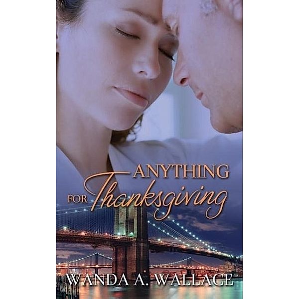 Anything for Thanksgiving, Wanda A. Wallace