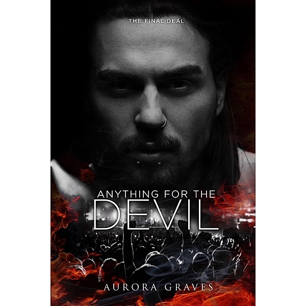 Anything for the Devil: The Final Deal / Anything for the Devil, Aurora Graves