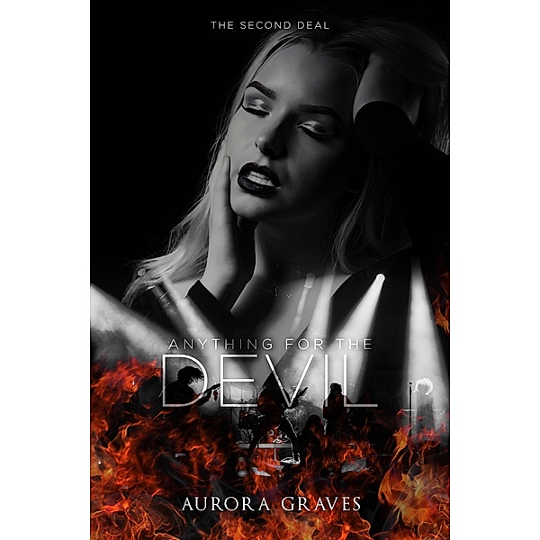 Anything for the Devil: The Second Deal / Anything for the Devil, Aurora Graves