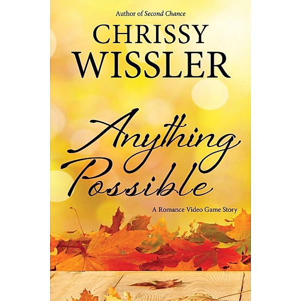 Anything Possible (Romance Video Game), Chrissy Wissler