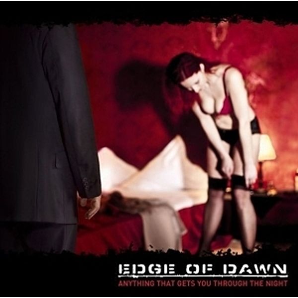 Anything That Gets You Through, Edge Of Dawn