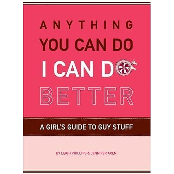 Anything You Can Do, I Can Do Better, Leigh Phillips