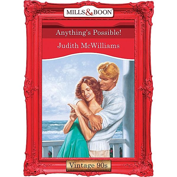 Anything's Possible! (Mills & Boon Vintage Desire), Judith McWilliams